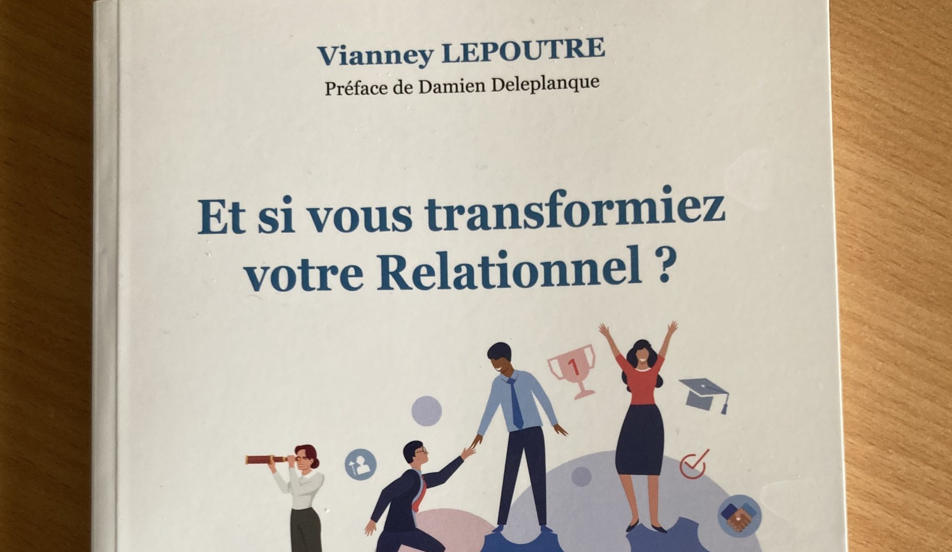 Et si vous transformiez votre relationnel ?